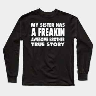 Brother and sister joke Long Sleeve T-Shirt